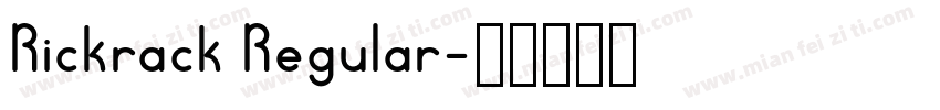 Rickrack Regular字体转换